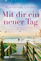 Katherine Center - Mit dir ein neuer Tag