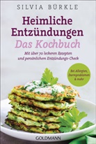Silvia Bürkle - Heimliche Entzündungen - Das Kochbuch