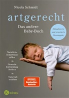 Nicola Schmidt, Claudia Meitert - artgerecht - Das andere Babybuch