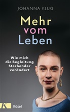 Johanna Klug - Mehr vom Leben
