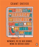 Grant Snider - Dein Bücherregal verrät dich