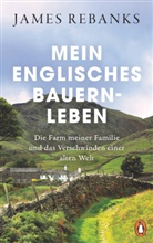 James Rebanks - Mein englisches Bauernleben