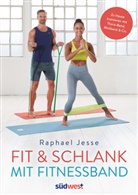 Raphael Jesse - Fit & schlank mit Fitnessband