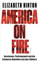 Elizabeth Hinton - America on Fire