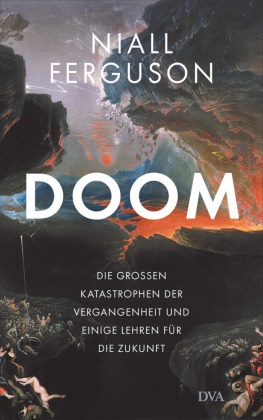 Niall Ferguson - Doom - Die großen Katastrophen der Vergangenheit und einige Lehren für die Zukunft