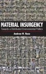 Andrew M Rose, Andrew M. Rose - Material Insurgency