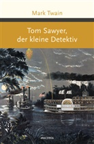 Mark Twain - Tom Sawyer, der kleine Detektiv