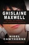 Nigel Cawthorne - Ghislaine Maxwell