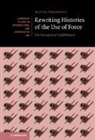 Agatha Verdebout - Rewriting Histories of the Use of Force
