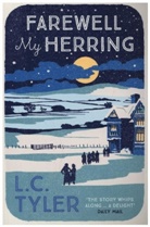 L. C. Tyler, L. C. (Author) Tyler - Farewell My Herring