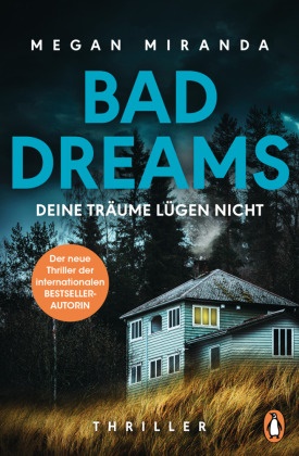Megan Miranda - BAD DREAMS - Deine Träume lügen nicht - Thriller - Der neue Thriller der internationalen Bestsellerautorin