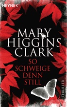Mary Higgins Clark - So schweige denn still