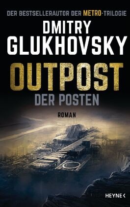 Dmitry Glukhovsky, Kristo Kurz, Kristof Kurz - Outpost - Der Posten - Roman