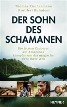 Thoma Fischermann, Thomas Fischermann, Dzuliferi Huhuteni - Der Sohn des Schamanen