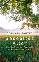 Gerhard Sauter - Beseeltes Alter