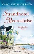 Caroline Säfstrand - Strandhotel Meeresbrise