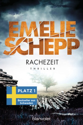 Emelie Schepp - Rachezeit - Thriller