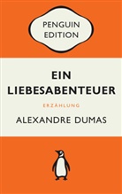 Alexandre Dumas - Ein Liebesabenteuer