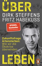 Fritz Habekuß, Dir Steffens, Dirk Steffens - Über Leben