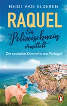 Heidi van Elderen - Raquel - Ein Polizeischwein ermittelt