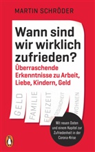 Martin Schröder - Wann sind wir wirklich zufrieden?