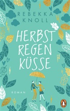 Rebekka Knoll - Herbstregenküsse