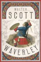 Walter Scott - Waverley. Der englische Klassiker zum schottischen Freiheitskampf
