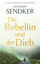 Jan-Philipp Sendker - Die Rebellin und der Dieb
