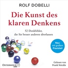 Rolf Dobelli, Frank Stöckle - Die Kunst des klaren Denkens, 2 Audio-CD, 2 MP3, 2 Audio-CD (Hörbuch)