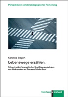 Karolina Siegert - Lebenswege erzählen.