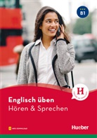 Karen Redinger Emmendorfer - Englisch üben - Hören & Sprechen B1