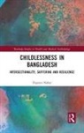 Papreen Nahar - Childlessness in Bangladesh