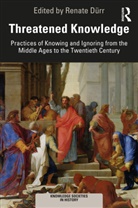 Renate Durr, Renate Dürr - Threatened Knowledge