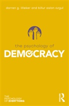 Darren G. Lilleker, Darren G. (Bournemouth University Lilleker, Darren G. Ozgul Lilleker, Lilleker Darren G., Billur Aslan Ozgul - Psychology of Democracy