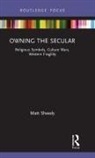 Matt Sheedy - Owning the Secular