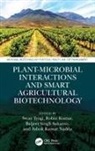 Robin Kumar, Ashok Kumar Nadda, Baljeet Singh Saharan, Swati Tyagi, Swati Kumar Tyagi, Robin Kumar... - Plant-Microbial Interactions and Smart Agricultural Biotechnology
