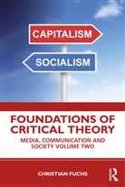Christian Fuchs - Foundations of Critical Theory