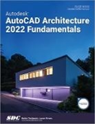 Elise Moss, Moss Elise - Autodesk AutoCAD Architecture 2022 Fundamentals