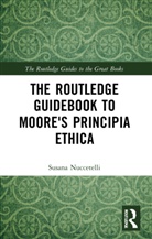 Susana Nuccetelli, Susana (St. Cloud State University Nuccetelli, Nuccetelli Susana - Routledge Guidebook to Moore''s Principia Ethica
