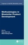 Sang Joon Chow Lee, Shein-Chung Chow, Sang Joon Lee - Methodologies in Biosimilar Product Development