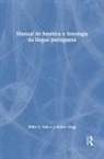 J. Halvor Clegg, Willis C. Fails, Willis C. (Brigham Young University Fails - Manual De Fonetica E Fonologia Da Lingua Portuguesa