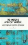 Simon Weaver, Simon (Brunel University London Weaver, Weaver Simon - Rhetoric of Brexit Humour