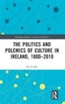 Pat Cooke, Cooke Pat - Politics and Polemics of Culture in Ireland, 1800-2010