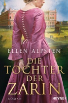 Ellen Alpsten - Die Tochter der Zarin