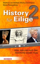 Dichman, Marku Dichmann, Markus Dichmann, Matthias vo Hellfeld, Matthias von Hellfeld, Rosenplänt... - History für Eilige 2