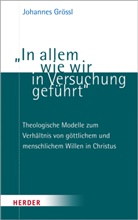 Johannes Grössl - "In allem wie wir in Versuchung geführt"