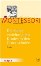 Maria Montessori, Haral Ludwig, Harald Ludwig - Die Selbsterziehung des Kindes in den Grundschulen. Bd.2