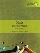 David Bock, David E. Bock, Richard De Veaux, Richard D. De Veaux, Richard De Veaux, Paul Velleman... - Stats: Data and Models