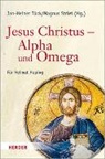 Striet, Striet, Magnus Striet, Jan-Heine Tück, Jan-Heiner Tück - Jesus Christus - Alpha und Omega