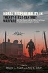 Steven C. (EDT)/ Eckert Roach, Steven C. Eckert Roach, Amy E Eckert, Amy E. Eckert, Steven C Roach, Steven C. Roach - Moral Responsibility in Twenty-First-Century Warfare